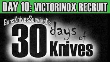 30 Days of Knives - Day 10: VICTORINOX RECRUIT