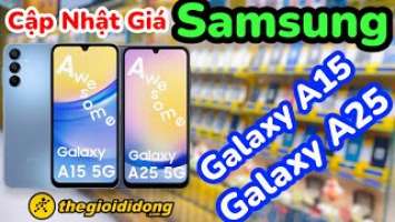 Cập Nhật Giá Điện Thoại Samsung Galaxy A15 và A25 tại Thế Giới Di Động#quyengbox