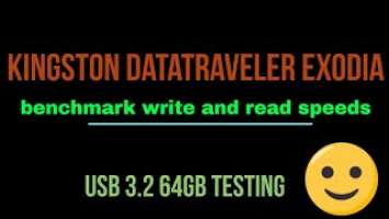 Kingston Datatraveler Exodia usb 3.2 64GB Testing , benchmark write and read speeds