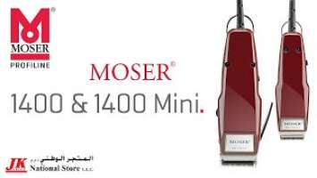 MOSER 1400 & 1400 mini @ National Store LLC