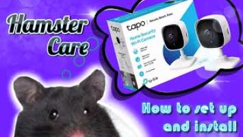 How to set up and install Tapo C100 security camera in my Hamsters enclosure