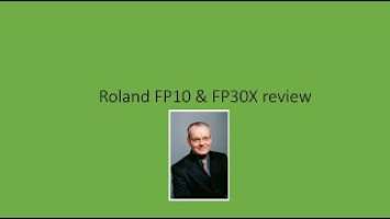 Roland FP10 & FP30X review