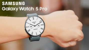 Samsung Galaxy Watch 5 Pro - YES, FINALLY!