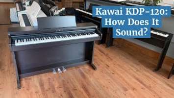 Kawai KDP-120: How Does It Sound? | Digital Piano Demo & Overview | Family Piano Co.