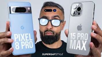 Google Pixel 8 Pro vs iPhone 15 Pro Max - The Ultimate Battle