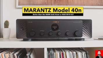 MARANTZ's Model 40n is the BEST VALUE streaming amplifier in 2022