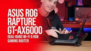 ASUS ROG Rapture GT-AX6000 Dual-Band Wi-Fi 6 RGB Gaming Router - Product Overview