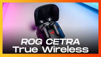 Asus ROG Cetra True Wireless - Tai nghe Gaming "Full" tính năng!!