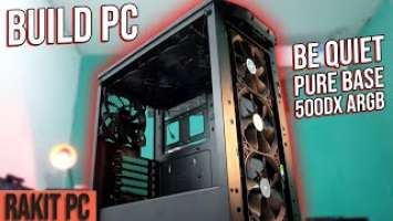 Proses Rakit PC Pribadi Ft. Be Quiet Pure Base 500DX Black