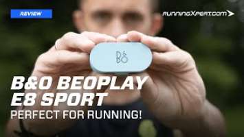 TEST | B&O Beoplay E8 Sport - perfect for running! | Runningxpert.com