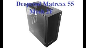 Deepcool Matrexx 55 Mesh подробный обзор