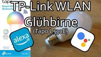 TP-Link Tapo WLAN Lampe mit Amazon Alexa und Google Assistant verbinden (Tapo L530E)