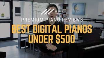 Best Digital Pianos Under $500 in 2020 - PX-160, FP-10, P45