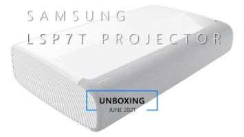 Samsung The Premiere LSP7T Laser 4K Smart Projector Unboxing