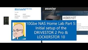 10Gbe NAS Home Lab: Part 5 - Initial Setup DRIVESTOR 2 Pro and LOCKERSTOR 10