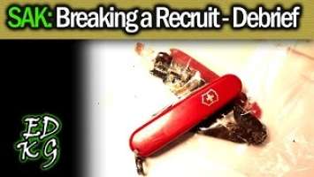 SAK: Breaking a Recruit - Debrief (destroyed Victorinox Swiss Army Knife)