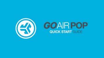 Go Air POP How-to Guide