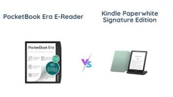 Pocketbook Era vs Kindle Paperwhite Signature