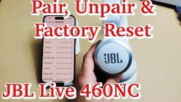 JBL Live 460NC Headphones: How to Pair, Unpair & Factory Reset (Can't Connect or Pair?)