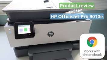 HP OfficeJet Pro 9010e review & using with Chromebooks