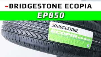 Bridgestone Ecopia EP850 – обзор