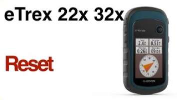 Garmin eTrex 22x 32x - How to Reset User Data or Settings or Wipe Entire Device