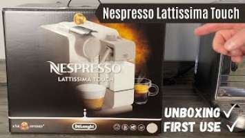 Nespresso Lattissima Touch UNBOXING and FIRST USE | Nespresso Machine Reviews and Unboxings