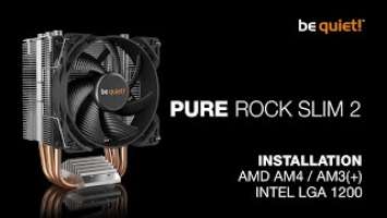 Installation: Pure Rock Slim 2 (AMD AM4 / AM3(+), Intel LGA 1200) | be quiet!