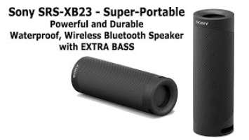 Bluetooth Speaker Sony SRS-XB23 with EXTRA BASS Review