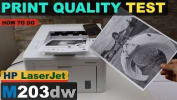 HP LaserJet Pro M203dw Print Quality Test.