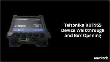 Teltonika RUT955 Device Walkthrough and Box Opening