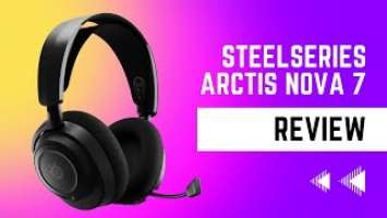 SteelSeries Arctis Nova 7 Review