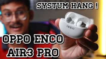 Oppo Enco Air3 Pro || Full Review || Best TWS Earbuds Under 5000 ? || Systum Hang !