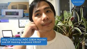 Vlog | Unboxing | AOC 22B2H Monitor and HP Gaming Keyboard K500F