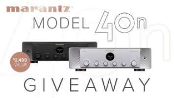 Marantz Model 40n Giveaway