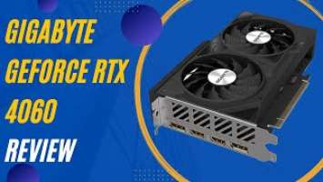 Gigabyte GeForce RTX 4060 WINDFORCE OC 8G Graphics Card Review