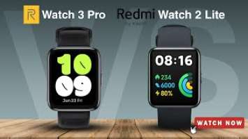 Realme Watch 3 Pro VS Redmi Watch 2 Lite Detailed Comparison⚡