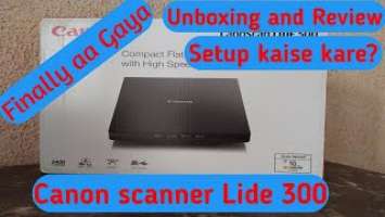 Canon lide 300 Scanner unboxing And installation |#Unboxing #Review | Finally Aahi Gaya