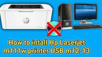 How to intall Hp Laserjet m111w printer Usb driver.HP LaserJet Pro M11-M13 Printer driver setup 2022