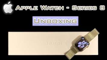 Apple Watch Series 8 45mm Gold Stainless Steel | Gold Milanese Loop | Unboxing