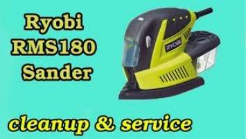 Ryobi RMS180-S Sander - cleanup and service