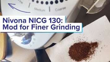 Nivona NICG 130: Mod for Finer Grinding [tutorial]