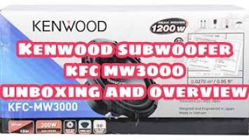 Kenwood subwoofer KFC MW 3000 unboxing and overview. One of the best car subwoofers from kenwood