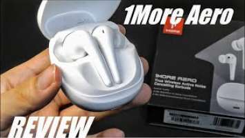 REVIEW: 1MORE Aero - Spatial Audio True Wireless Earbuds ($99) - App Controls, ANC!