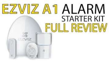 EZVIZ A1 Wireless Home Alarm Starter Kit Review Internet Alarm Hub Security System