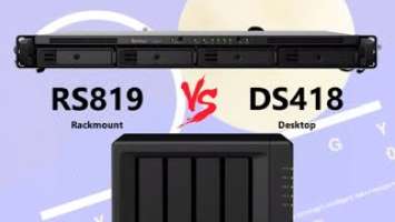 Synology RS819 vs DS418 NAS - DiskStation vs RackStation