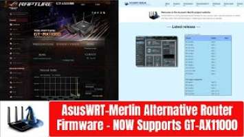 AsusWRT-Merlin - Alternative Firmware for Asus Routers, including now Asus ROG GT-AX11000