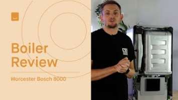 Worcester Bosch 8000 Combi Boiler Review | Worcester Bosch Review | 2021 Review