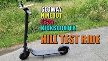 Segway Ninebot E25A Hill Test Ride