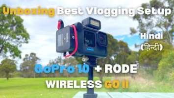 Best VLOGGING Setup II UNBOXING II Gopro HERO10 Black II RODE WIRELESS GO 2 II HINDI II vlog 1015